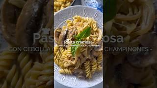 Receta Pasta Cremosa con Cebolla Caremelizada y Champiñones | Gourmet #GourmetChile #Recetas #Pasta