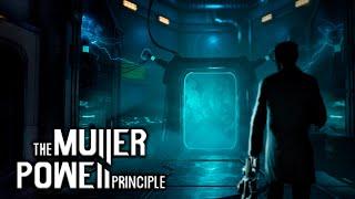 THE MULLER - POWELL PRINCIPLE Прохождение ►В ДРУГОЕ ИЗМЕРЕНИЕ ►#1