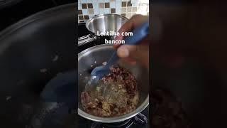 lentilha com bacon #bacon